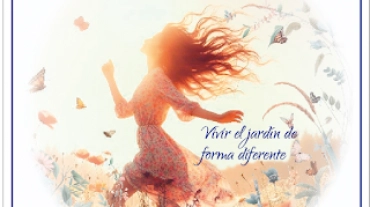 El Jardín como medicina emocional Vivir el jardín de forma diferente